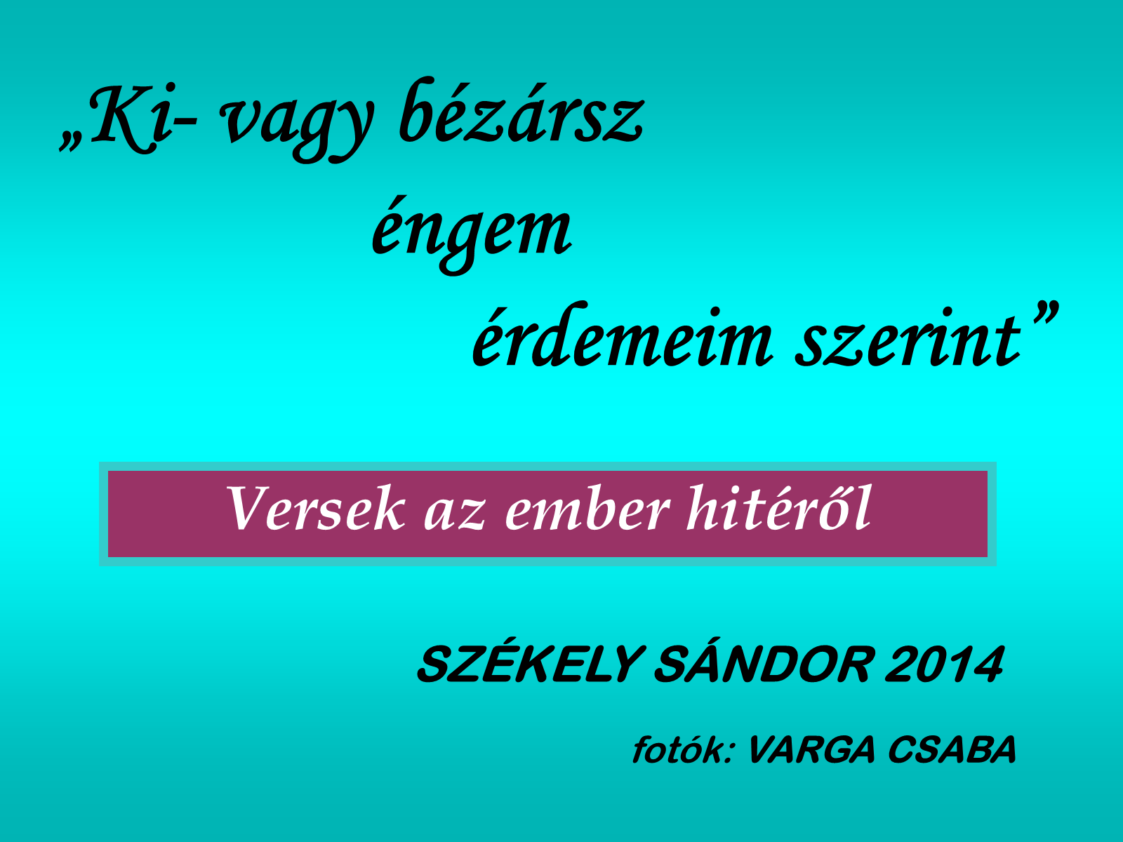 Versek a hitről első diája